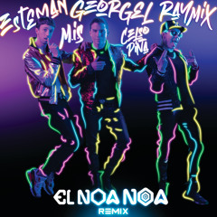 Georgel, Esteman, Raymix - El Noa Noa (Remix) [feat. Celso Piña & Mexican Institute Of Sound]