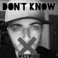 Don't Know (Prod. by Accent Beats