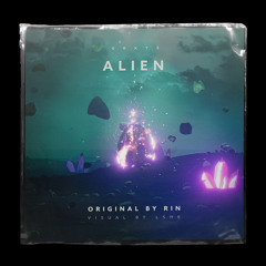Alien (orig. by RIN)