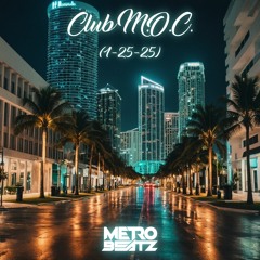 Club M.O.C. (Aired On MOCRadio 1-25-25)
