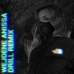 WEJDENE - ANISSA - DRILL REMIX (REMIX. BY CELLULAIRE & ALPRAZ)