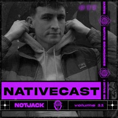 Nativecast // 011 — notjack