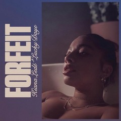 Forfeit - Kiana Ledé ft. Lucky Daye (edited)