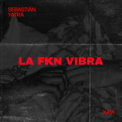 LA FKN VIBRA