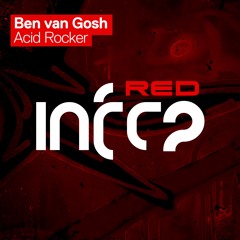 Ben van Gosh - Acid Rocker - Out Now!!
