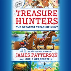 Treasure Hunters: The Greatest Treasure Hunt by James Patterson, Chris Grabenstein - Audio Excerpt