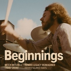 Beginnings – Mitch Mitchell (1946–2008) | Hendrix Legacy Reimagined | Transfigured Rays