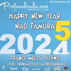 Nao Tamura Profoundradio  TRANCE MEETS TECHNO 01/01/2025