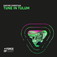 Cheyne Christian - Tune In Tulum