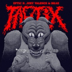 EPTIC - TACTIX Ft. JOEY VALENCE & BRAE (leemoo Remix)