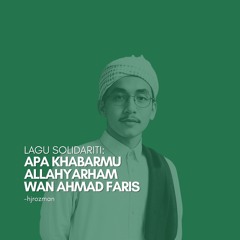 Apa Khabarmu Wan Ahmad Faris