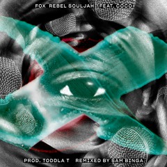Fox Ft Coco & Toddla T - Rebel Souljah (Sam Binga Remix)