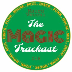 The Magic Trackast 018 - Mauro Vecchi [IT]