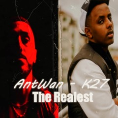 Antwan x K27 - The Realest (Osläppt)