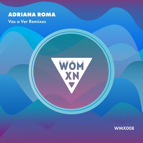 Adriana Roma - Vas a Ver (3imol Remix) [WOMXN Records]