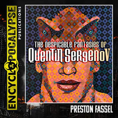 ACCESS EPUB 🖋️ The Despicable Fantasies of Quentin Sergenov by  Preston Fassel,Autum
