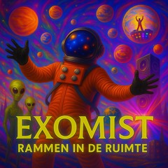 EXOMIST | RAMMEN IN DE RUIMTE VOL.1