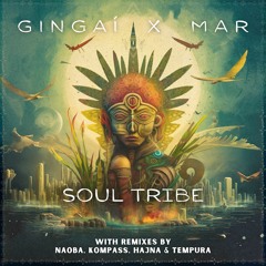 Gingaí & Mar - Soul Tribe (Original Mix)