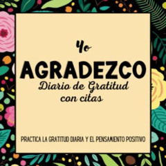 Access EPUB 🖍️ Yo Agradezco: Diario de Gratitud con citas: Practica la Gratitud diar