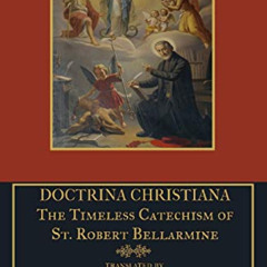 [FREE] EBOOK 🗸 Doctrina Christiana: The Timeless Catechism of St. Robert Bellarmine