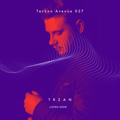Techno Avenue Music Show - TA#027 // TRZAN studio mix from LED, SVN