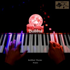 Bulbbul Theme Piano