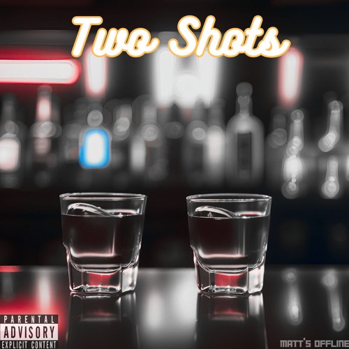 Two Shots