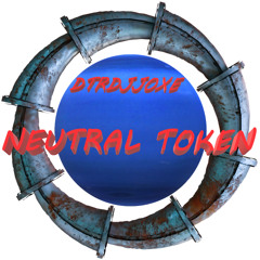 01. Neutral  DTRDJJOXΞ