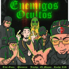 ENEMIGOS OCULTOS - DOMINICAN REMIX - Tivi gunz , Rochy RD Quimico Ultramega El Jincho , El Mayor.mp3
