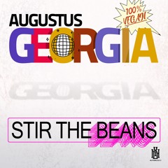 Augustus Georgia - Stir The Beans