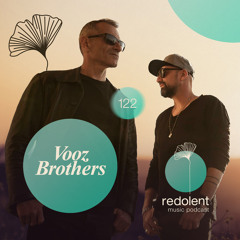 VOOZ BROTHERS I Redolent Music Podcast 122