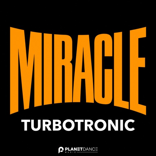 Turbotronic - Miracle