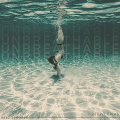 Zeezo Frias - Unbreathable (Original Mix)
