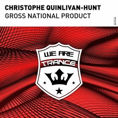 Christophe Quinlivan-Hunt - Gross National Product (Extended Mix)