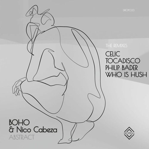PREMIERE: BOHO & Nico Cabeza - Abstract (Philip Bader Remix) [Jaw Dropping]