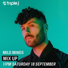 Mild Minds - Triple J Mix Up - September 18th 2021