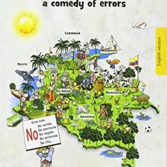 [Read] KINDLE 📝 Colombia a Comedy of Errors by  Victoria Kellaway and Sergio J Lieva