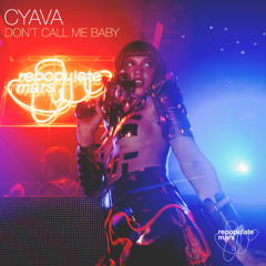 Cyava - Don't Call Me Baby