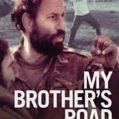 READ [PDF EBOOK EPUB KINDLE] My Brother's Road: An American's Fateful Journey to Arme