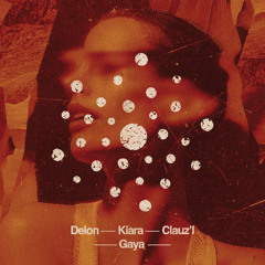 Delon, Kiara, Clauz'l - Gaya
