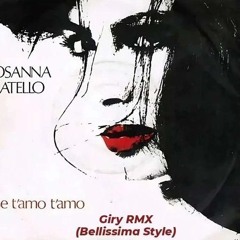 Rosanna Fratello - Se T'amo T'amo - Giry RMX (Bellissima Style)