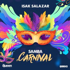 ISAK SALAZAR - SAMBA CARNIVAL (ORIGINAL MIX)Out Now