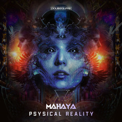 Mahaya - Psysical Reality (Original Mix) #63 Top tracks on Beatport !
