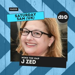 Mind The Gap #340 with J Zed