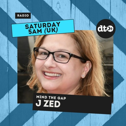 Mind The Gap #340 with J Zed