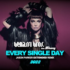 Benassi Bros feat Dhany - Every Single Day 2022 (Jason Parker Extended Remix)