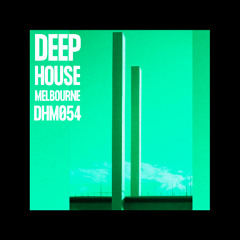 Deep House Melbourne 54 - Dull Reality