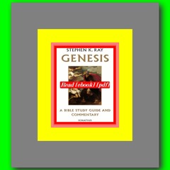 Read [ebook] (pdf) Genesis A Bible Study Guide and Commentary  by Stephen K. Ray