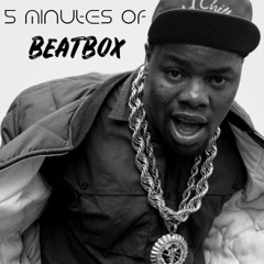 5 MINUTES OF BEATBOX