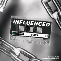 Influenced Podcast 027 - Flits